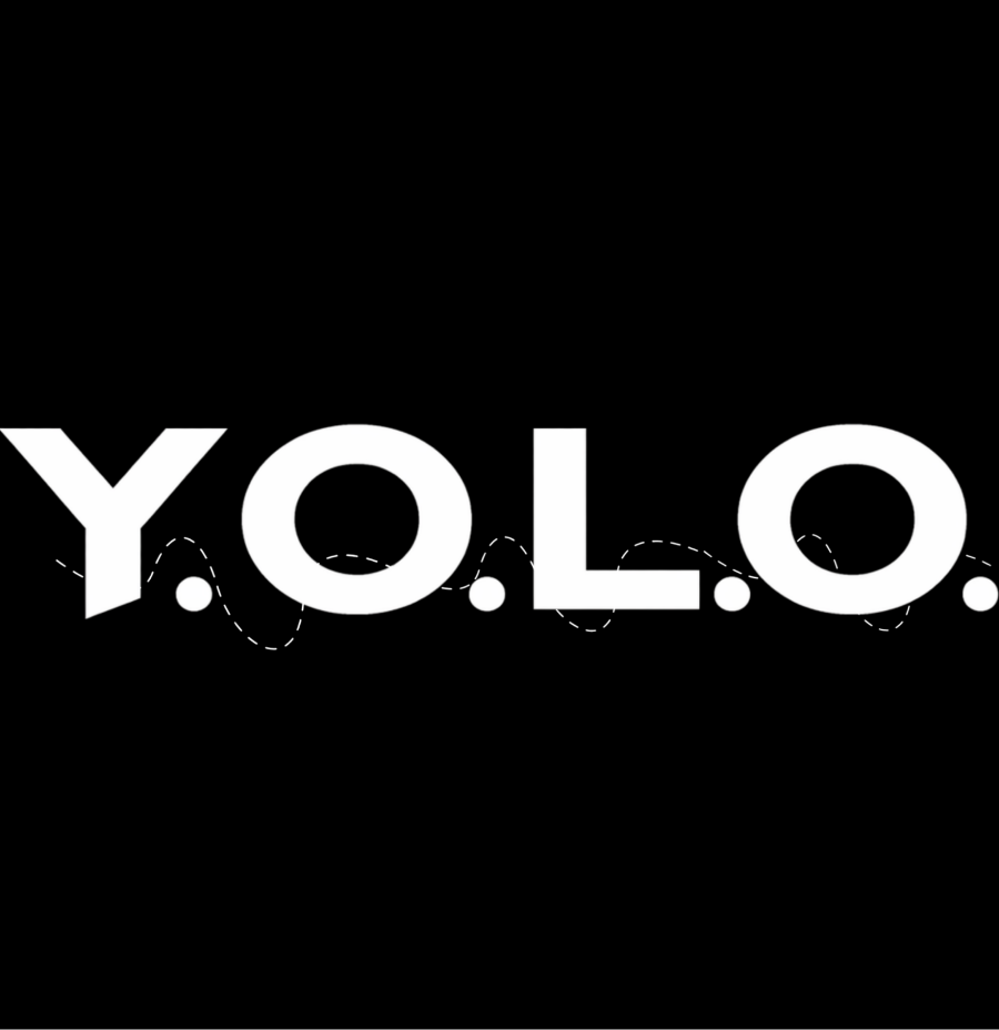 Y.O.L.O.